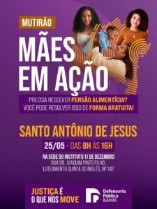Defensoria Pública promove mutirão “Mães em Ação” em Santo Antônio de Jesus