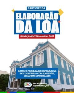 Prefeitura de Santo Antônio de Jesus disponibiliza formulário para participação popular na elaboração da LOA 2027