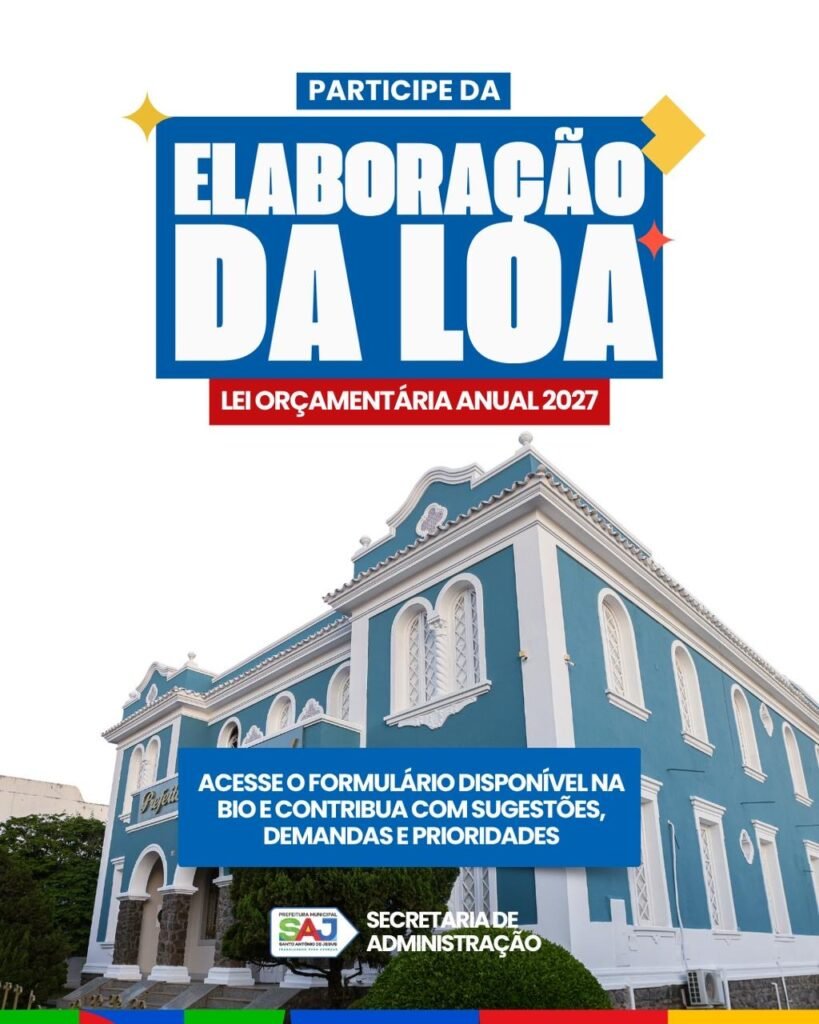 Prefeitura de Santo Antônio de Jesus disponibiliza formulário para participação popular na elaboração da LOA 2027