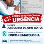 🚨 FAMÍLIA PEDE URGÊNCIA AO GOVERNO DA BAHIA PARA REGULAÇÃO DE PACIENTE QUE PRECISA DE ATENDIMENTO ONCO-HEMATOLÓGICO